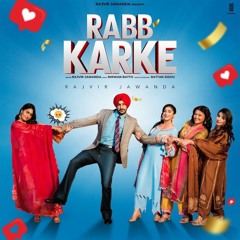 Rabb Karke | Rajvir Jawanda