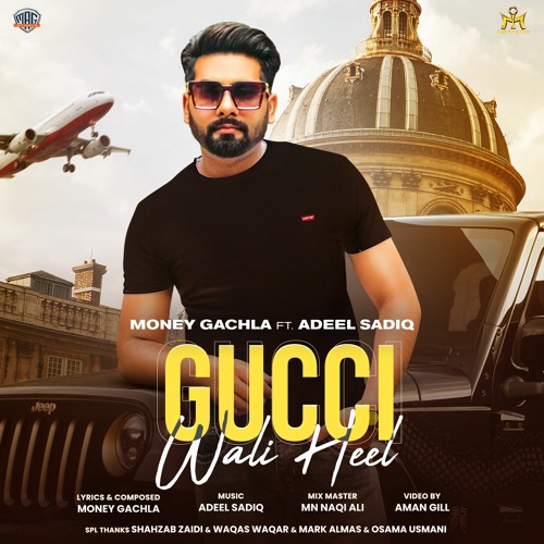 Stream Punjabi Song || Gucci Wali Heel || Money Gachla || Adeel Sadiq ||  Latest Song 2021 by Mag Studio India | Listen online for free on SoundCloud