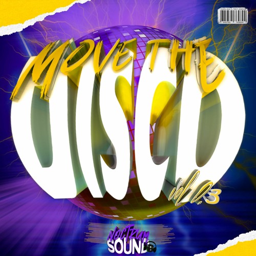 𝐌𝐎𝐕𝐄 𝐓𝐇𝐄 𝐃𝐈𝐒𝐂𝐎 𝐕𝐎𝐋 𝟑 BY NOCTRUM SOUND