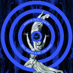 Angelo Ceci - Melan (Reboot's Puglia Meltdown Rework)