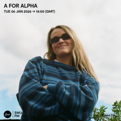 A For Alpha - 06 January 2026