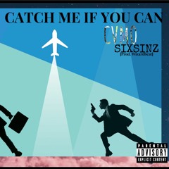6sinz X C V M O-Catch me if you can[ PROD.WIZARDBEAT]