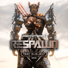 Respawn - Test Subject [PR118]