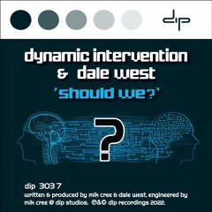 Dynamic Intervention & Dale West - Should We?