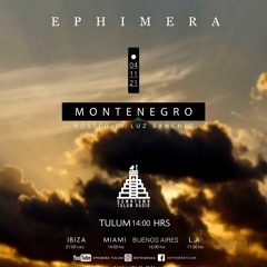 Ephimera Radio - Episode #14 Special Guest: Montenegro