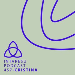 Intaresu Podcast 457 - Cristina