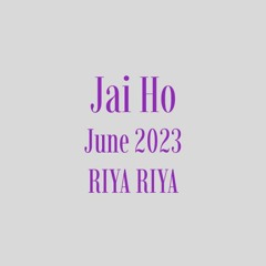 Jai Ho (June 2023)