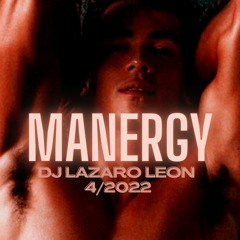 MANergy DJ Laz Leon 4:2022