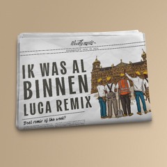 Ik was al binnen - Luca Remix (FREE DOWNLOAD😱) *FILTERED DUE TO COPYRIGHT*