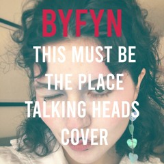 BYFYN - This Must Be The Place Talking Heads Live Cover
