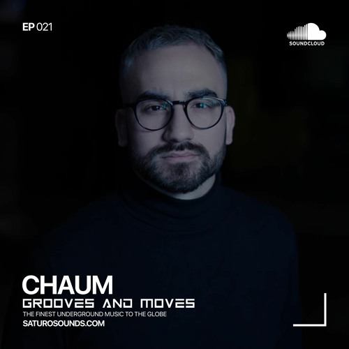 Grooves And Moves 021 | Chaum