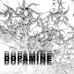DOPAMINE - (Original Mix) 2021