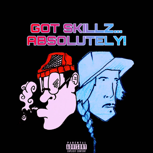 GOT SKILLZ - ABSOLUTELY!