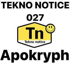 TEKNO NOTICE 027- Apokryph
