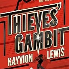 PDF (Best Book) Thieves' Gambit by Kayvion Lewis (Author)