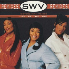 SWV - You're The One Mix