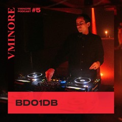 BD01DB / VMINORE Podcast #5