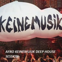 AFRO KEINEMUSIK DEEP HOUSE SESSION