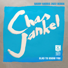 "Glad To Know You" by Chas Jankel (Barry Harris 2022 Remix)
