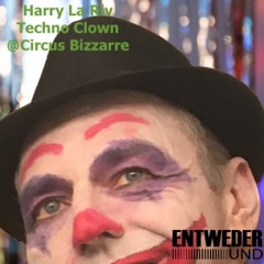 Techno Clown@Circus Bizzarre