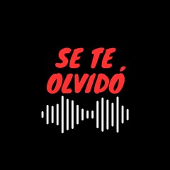 Se te olvidó