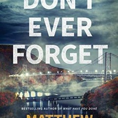 Get EBOOK EPUB KINDLE PDF Don't Ever Forget (Adler and Dwyer Book 1) by  Matthew Farrell 📝