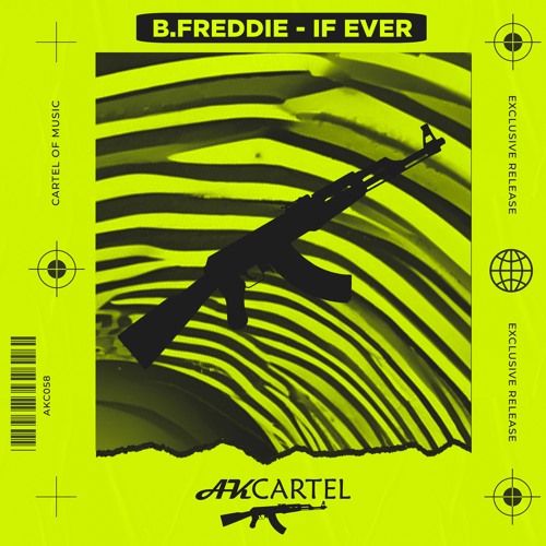 B.Freddie - If Ever (Original Mix) [AK CARTEL]