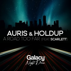 Auris & Holdup - A Road Too Far (feat. Scarlett Skinner)