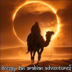 DeeJay Dan - Arabian Adventures 10 [2024]