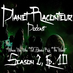 Planet Raconteur podcast - Season 2 episode 10