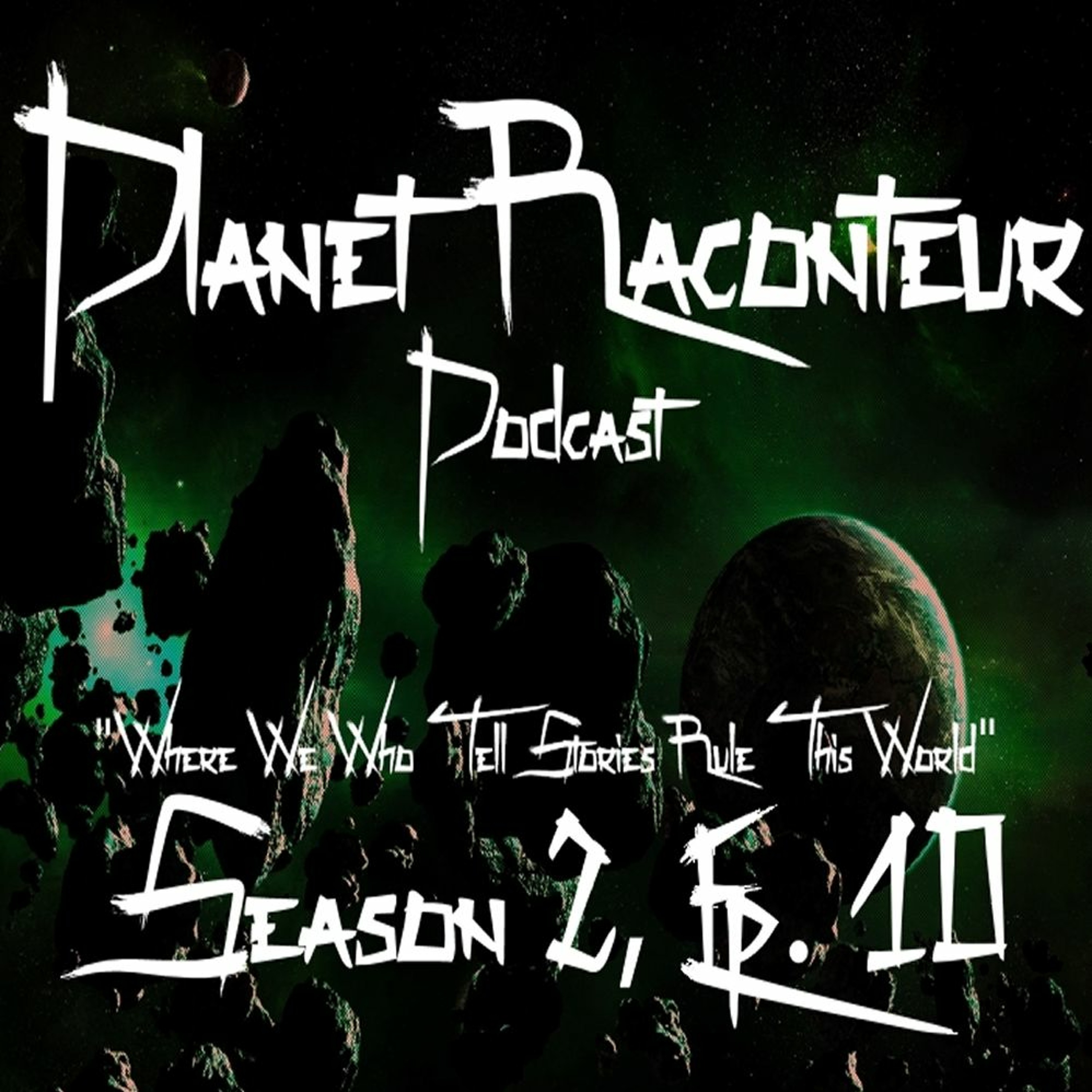 Planet Raconteur podcast - Season 2 episode 10