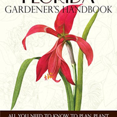 DOWNLOAD EPUB 📮 Florida Gardener's Handbook: All You Need to Know to Plan, Plant & M