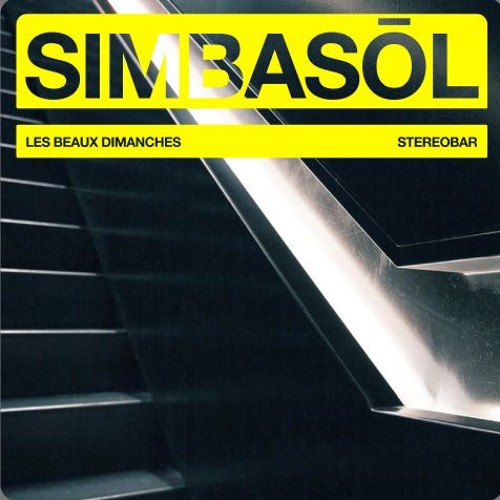 SIMBASŌL @ StereoBar [All Night Long] [Les Beaux Dimanches]