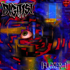 DIGITIST - FUCKER-1