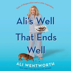 ▶️ PDF ▶️ Ali's Well That Ends Well: Tales of Desperation and a Little