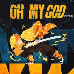 ZENITSU RAP - "Oh My God(Speed)" (Demon Slayer)