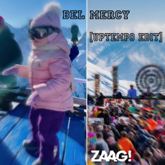 Bel Mercy [Uptempo Edit]