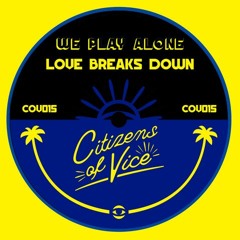 PREMIERE: We Play Alone - 3 - 29am (Original Mix) [Citizens Of Vice]