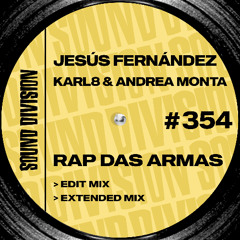 Jesús Fernández, Karl8 & Andrea Monta - Rap Das Armas [Sound Division]