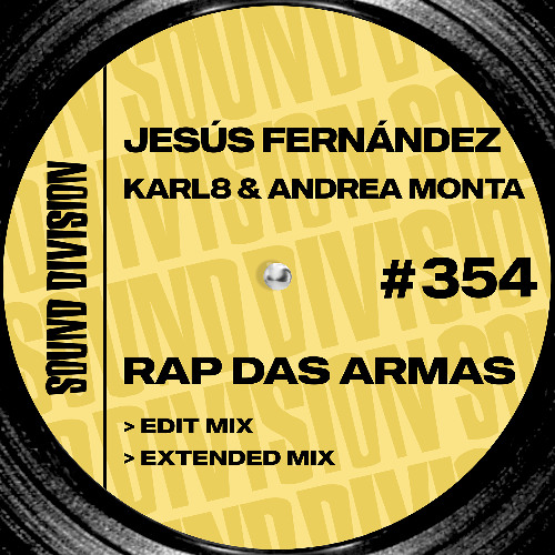 Jesús Fernández, Karl8 & Andrea Monta - Rap Das Armas [Sound Division]