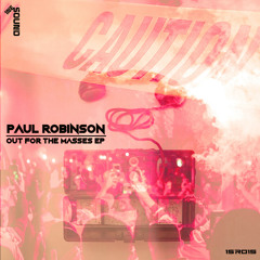Out For The Masses (Paul Robinson VIP MIX)
