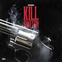 Timo - Kill Switch