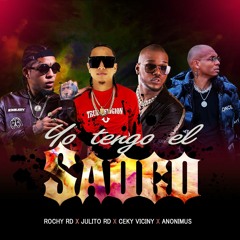 Julito RD Ft. Rochy RD, Anonimus, Ceky Viciny - Yo Tengo El Saoco