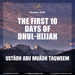 Khutbah: The First 10 Days of Dhul-Hijjah