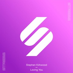 Stephen Kirkwood - Loving You
