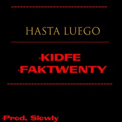 HASTA LUEGO ft kidfe