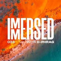 Immersed 033 (24 April 2023)