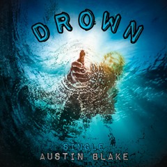 Austin Blake - Drown