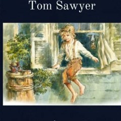 [Get] [EBOOK EPUB KINDLE PDF] The Adventures of Tom Sawyer: Classic Illustrated Editi