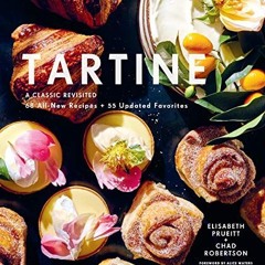 PDF BOOK Tartine: A Classic Revisited: 68 All-New Recipes + 55 Updated Favorites (Baking Cookbooks